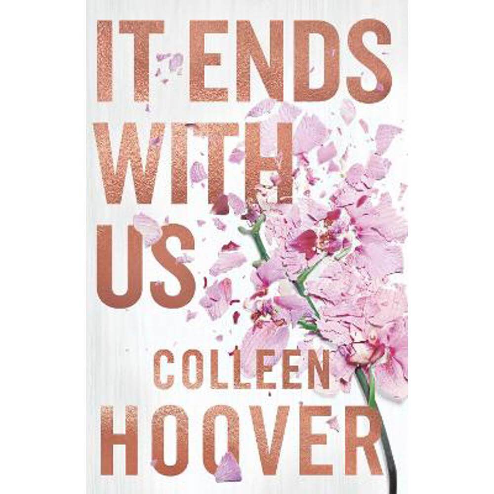 It Ends With Us: Special hardback edition of the global runaway bestseller (Hardback) - Colleen Hoover